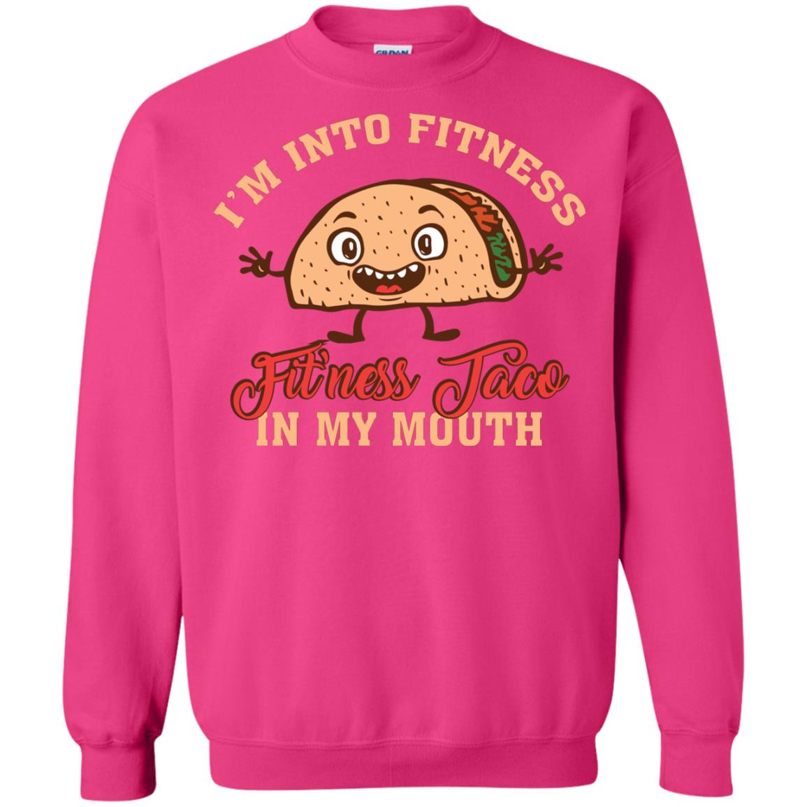 I’m Into Fitness Fit’ness Taco In My Mouth Taco Lover T-shirt Heliconia
