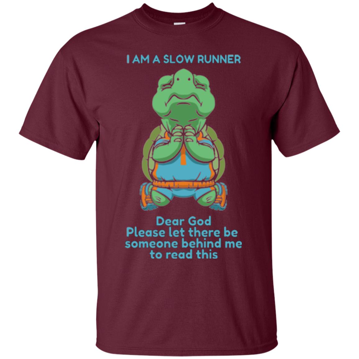 I Am A Slow Runner Dear God Please Let There Be Someone Behind Me To Read This Maroon