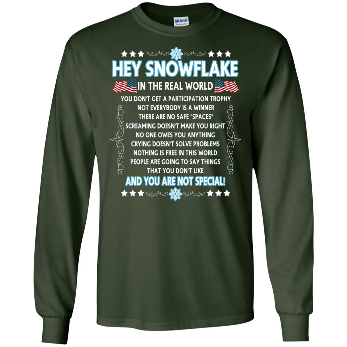 Hey Snowflake In The Real World Military T-shirt Forest Green