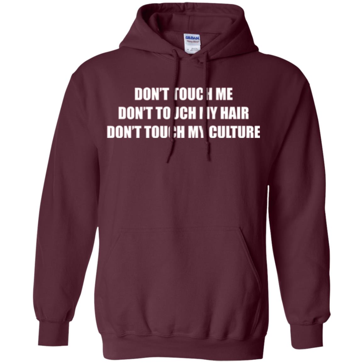 Don_t Touch Me Don_t Touch My Hair T-shirt Maroon