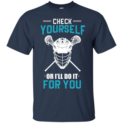 Check Yourself Or I_ll Do It For You Lacrosse Lover T-shirt Navy