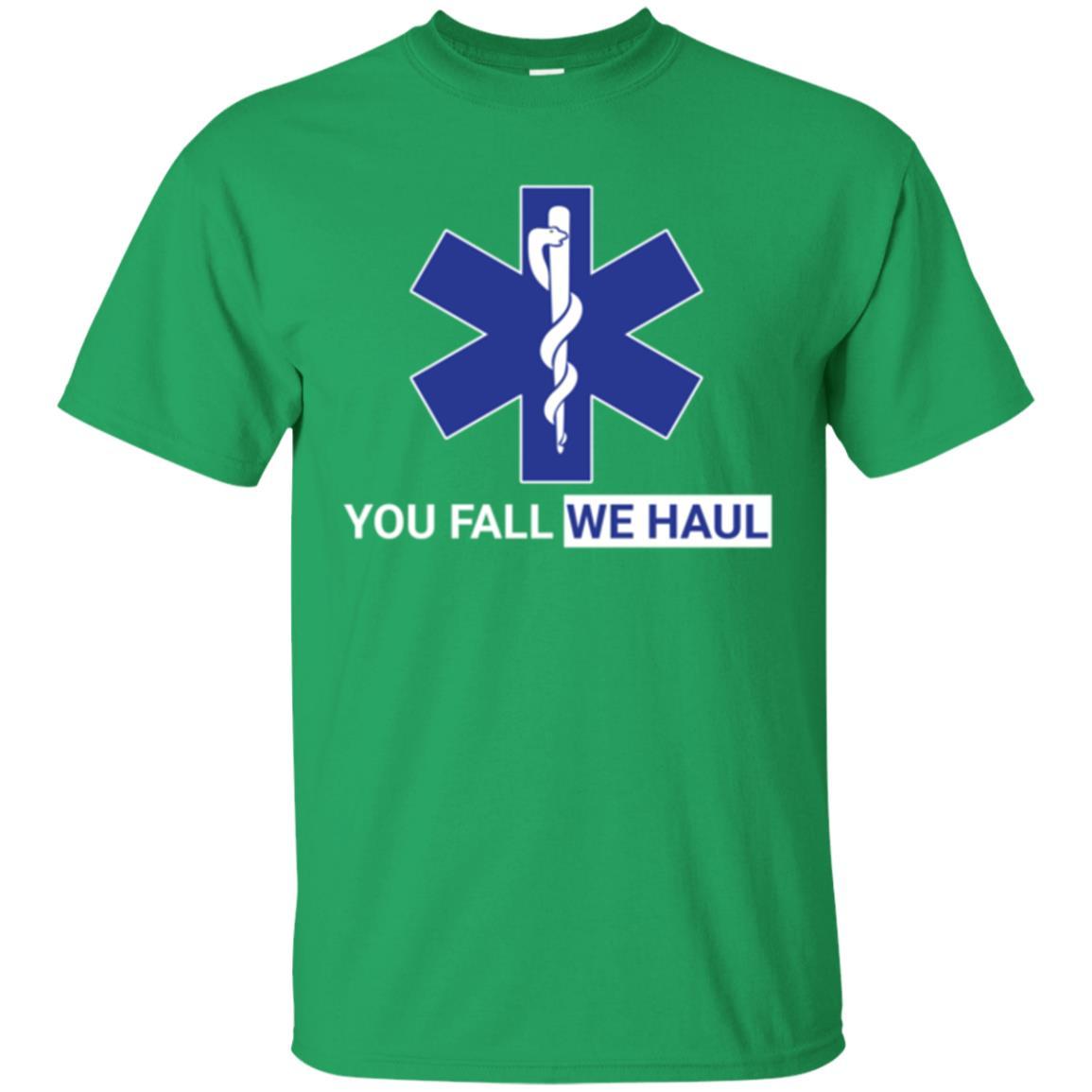 Paramedic T-shirt You Fall We Haul Irish Green