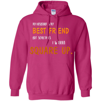 My Husband Is My Best Friend But Sometimes I Wanna Square Up Shirt Heliconia