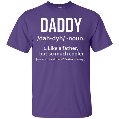 Daddy Like A Father But So Much Cooler Shirt Purple