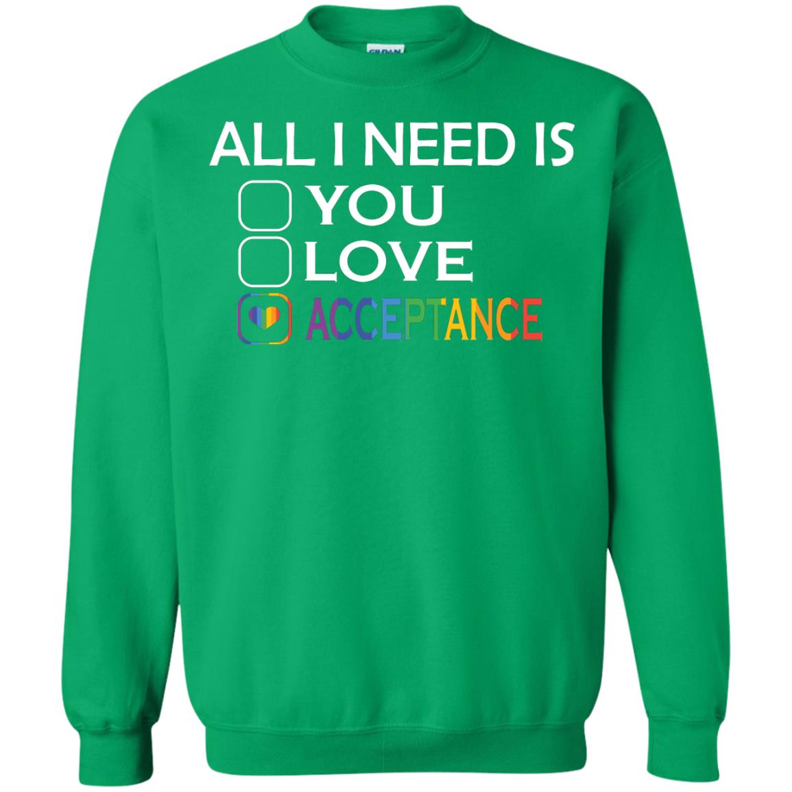 All I Need Is Acceptance Lgbt Shirt Irish Green