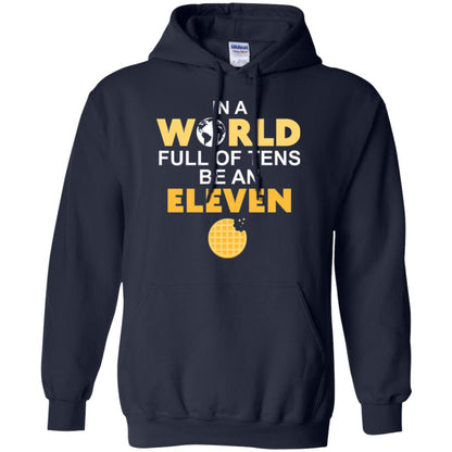 Waffle T-shirt In A World Full Of Tens Be An Eleven Navy