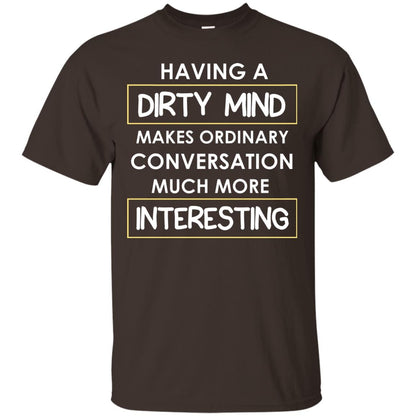 Having A Dirty Mind Makes Ordinary Conversation Much More Interesting Dark Chocolate