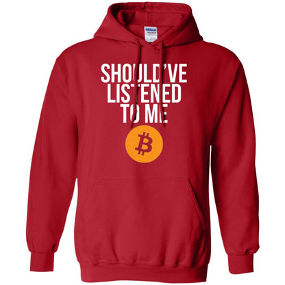 Should_ve Listened To Me T-shirt Red