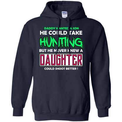 But He Never Knew A Daughter Could Shoot Better Daddy Shirt Navy