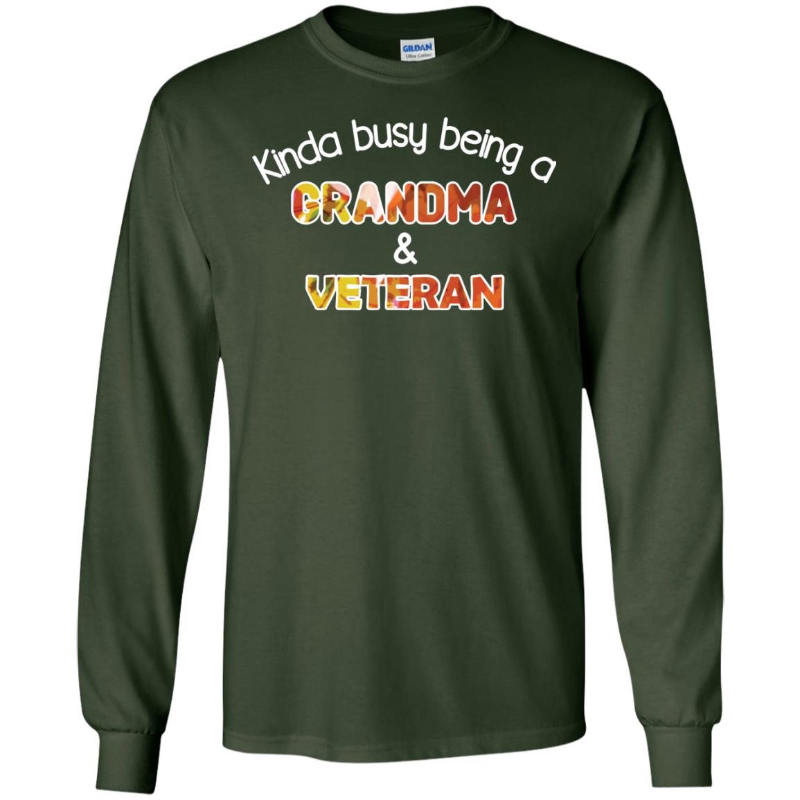 Kinda Busy Being A Grandma And Veteran Nana Shirt Forest Green