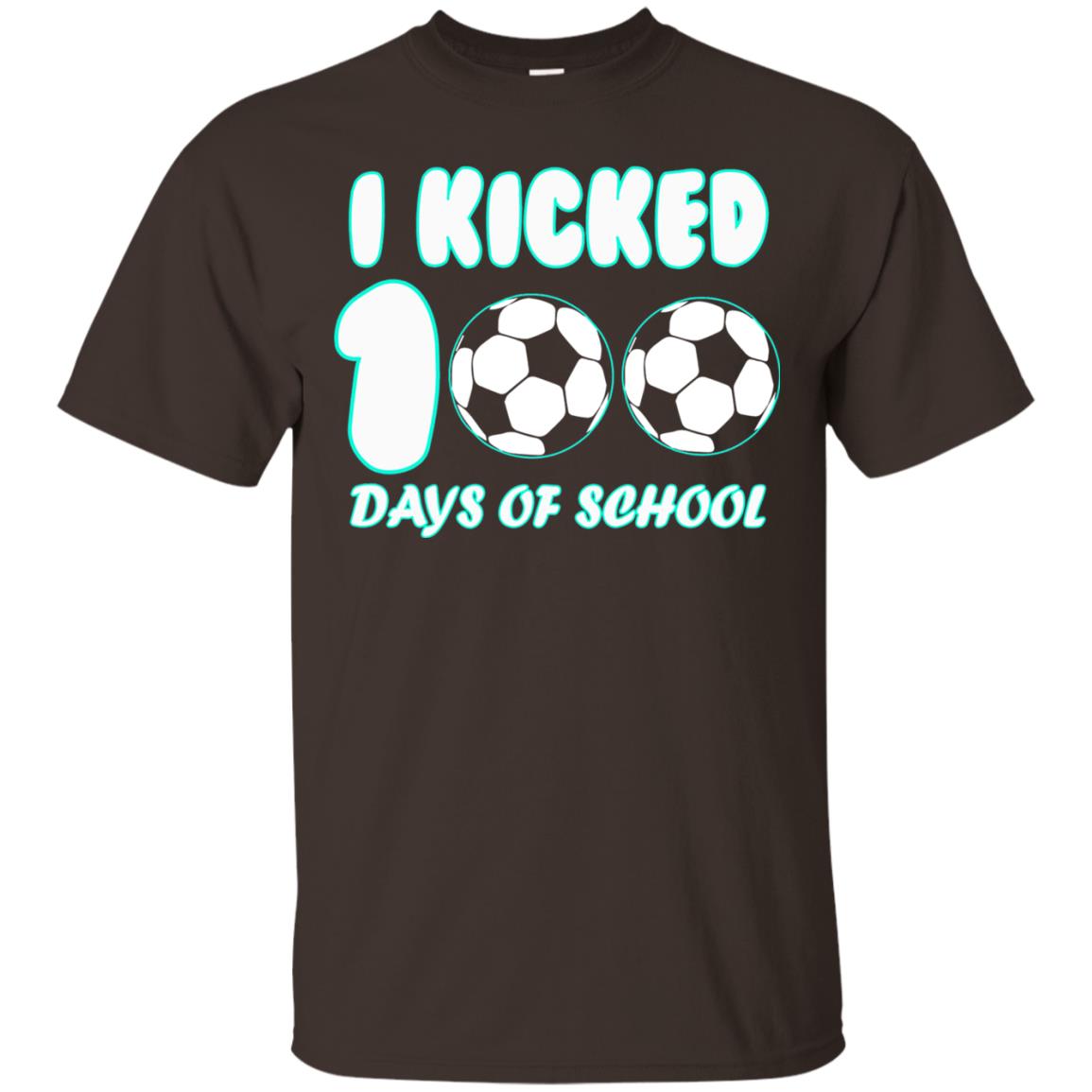 Soccer Lover T-shirt I Kicked 100 Days Of School Dark Chocolate
