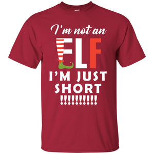 Christmas T-shirt I'm Not An Elf I'm Just Short