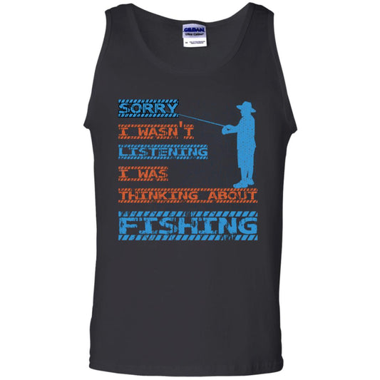 Sorry I Wasn't Listening I Was Thinking About Fishing Gift Shirt Black