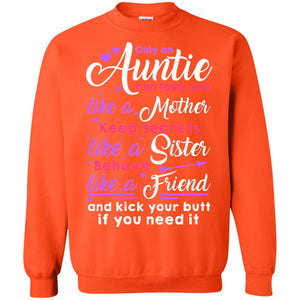 Only An Auntie Can Love You Like A Mother Family T-shirtG180 Gildan Crewneck Pullover Sweatshirt 8 oz.