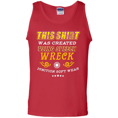 This Shirt Was Created Using Speech Wreck Ignition Software Shirt Red