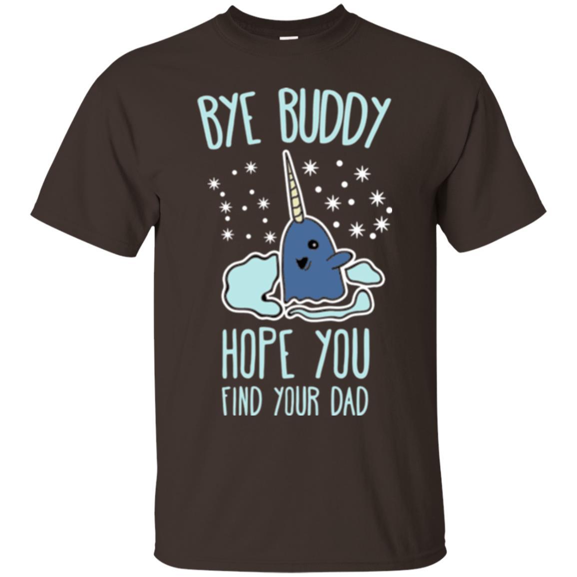 Family T-shirt Bye Buddy Hope You Find Your Dad Dark Chocolate