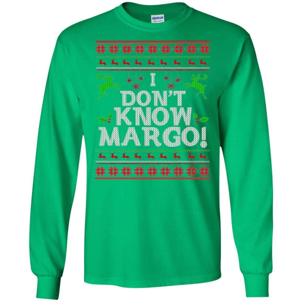 Christmas T-shirt I Don't Know Margo Irish Green