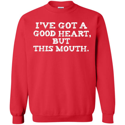 I_ve Got A Good Heart But This Mouth T-shirt Red