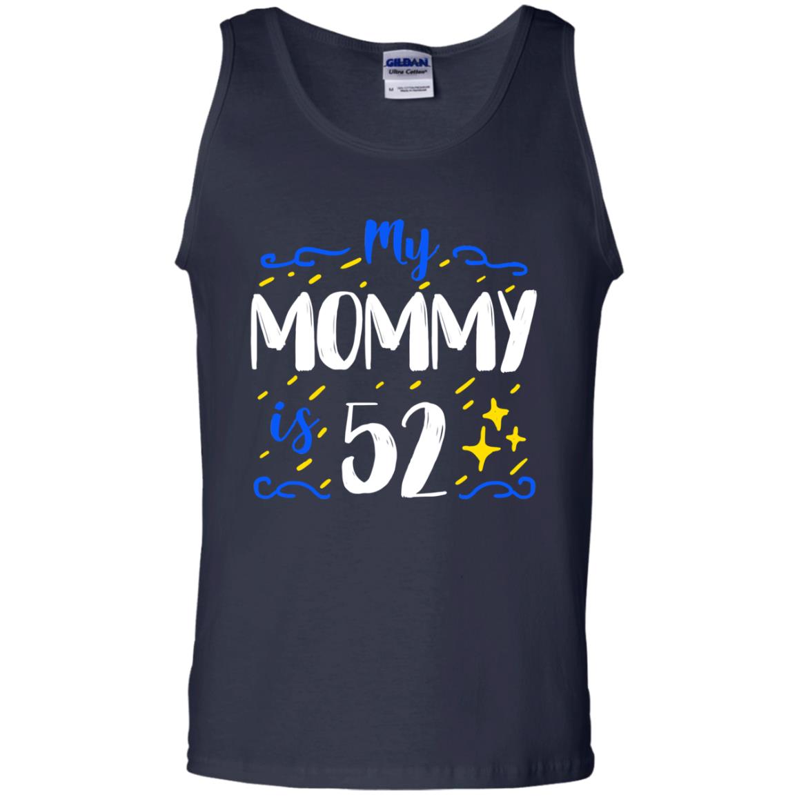 My Mommy Is 52 52nd Birthday Mommy Shirt For Sons Or Daughters Navy
