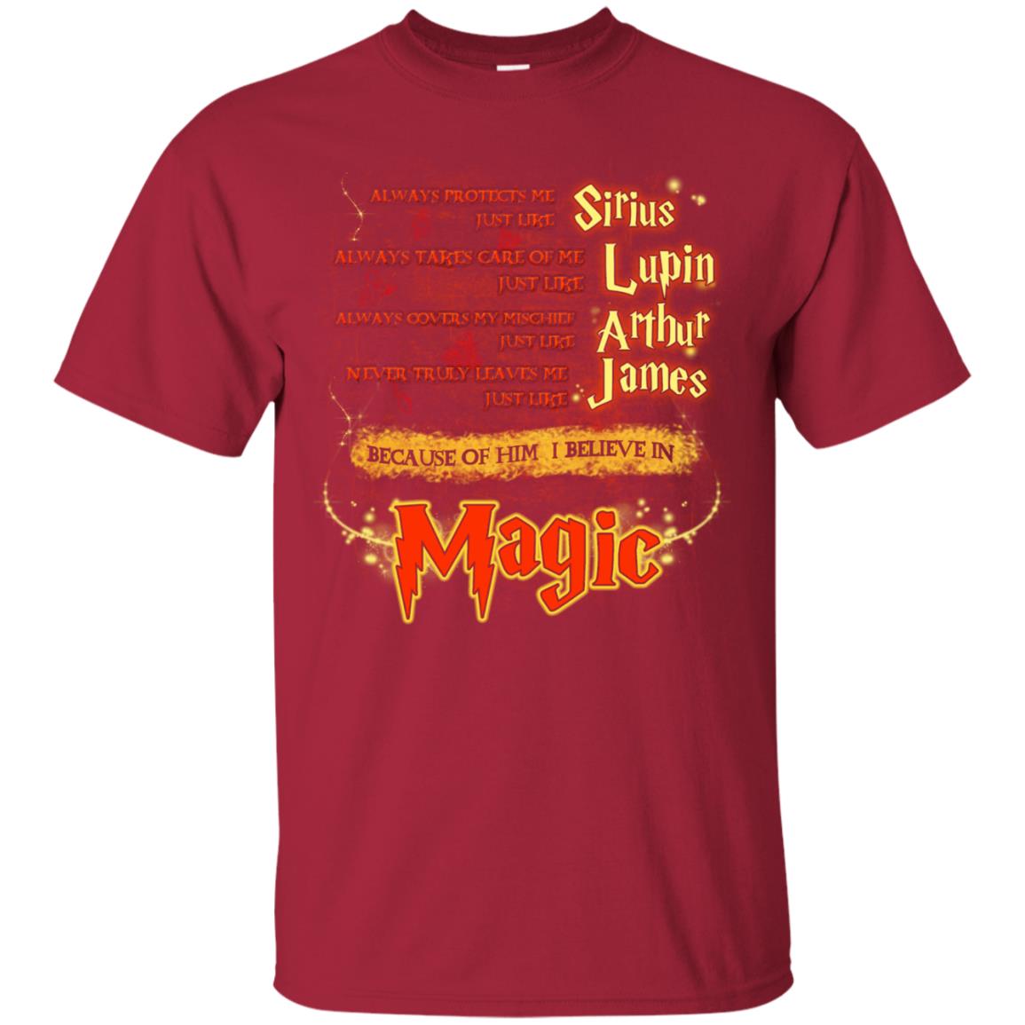 Always Protects Me Just Like Sirius Because Of Him I Believe In Magic Potterhead's Dad Harry Potter ShirtG200 Gildan Ultra Cotton T-Shirt