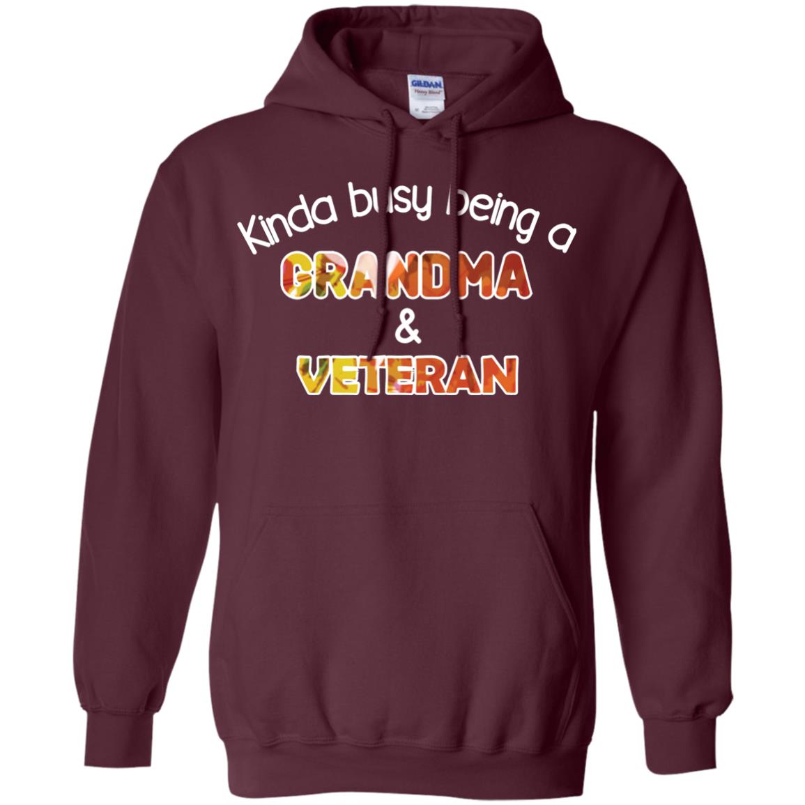 Kinda Busy Being A Grandma And Veteran Nana Shirt Maroon