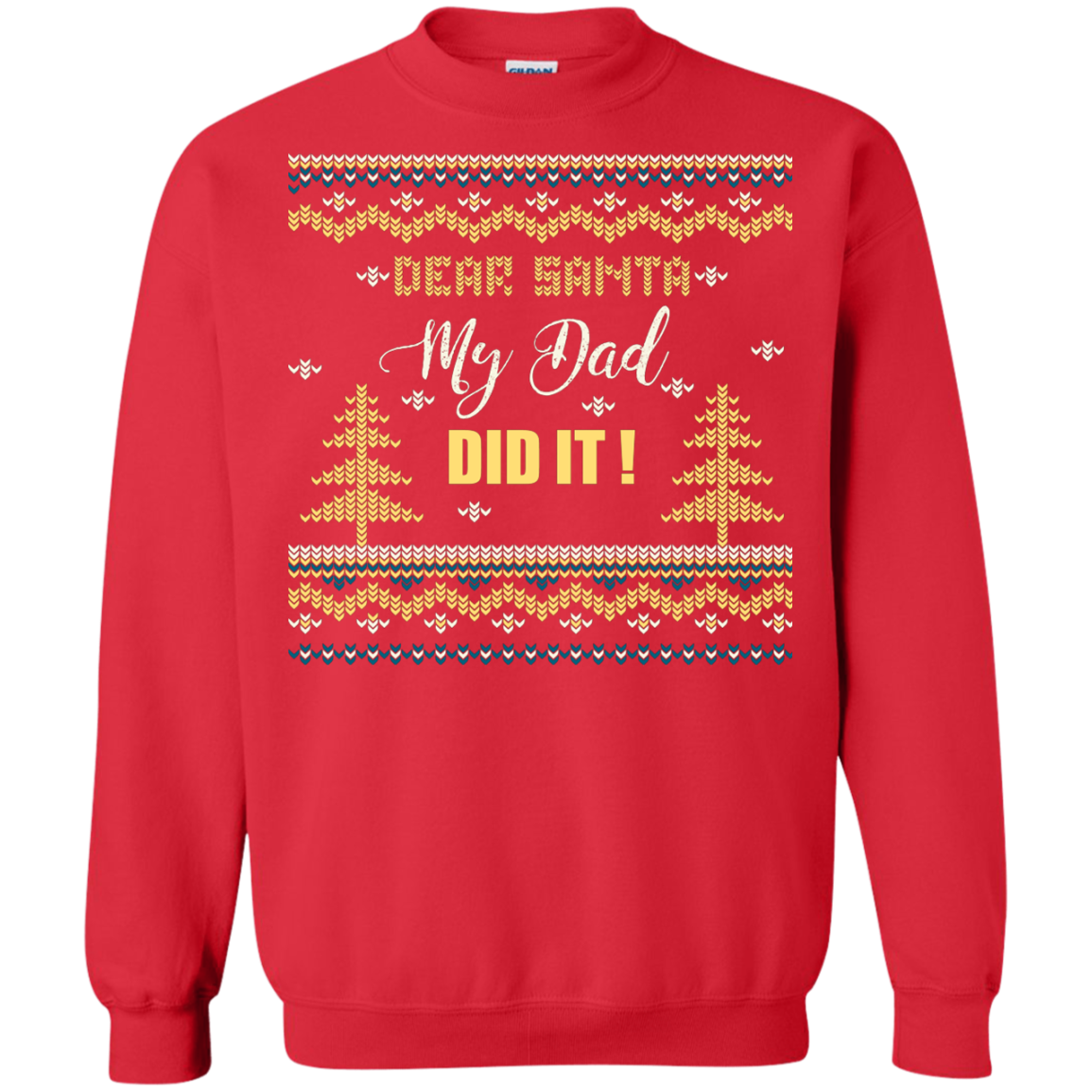 Christmas T-shirt Dear Santa My Dad Did It Red