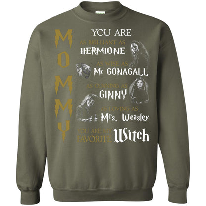 You Are As Brilliant As Hermione As Wise As Mc Gonagall As Cunning As Ginny Mommy T-shirt Military Green
