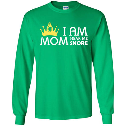 I Am Mom Hear Me Snore Mommy Shirt Irish Green