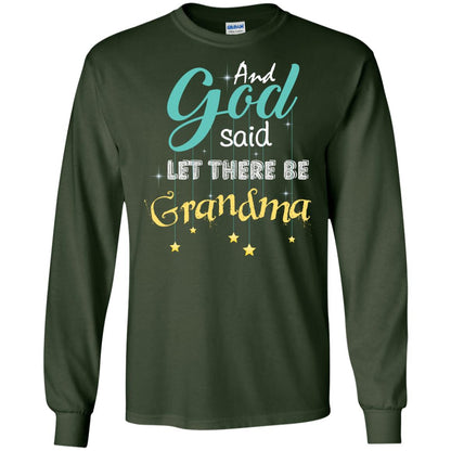 And God Said Let There Be Grandma Nana Shirt Forest Green