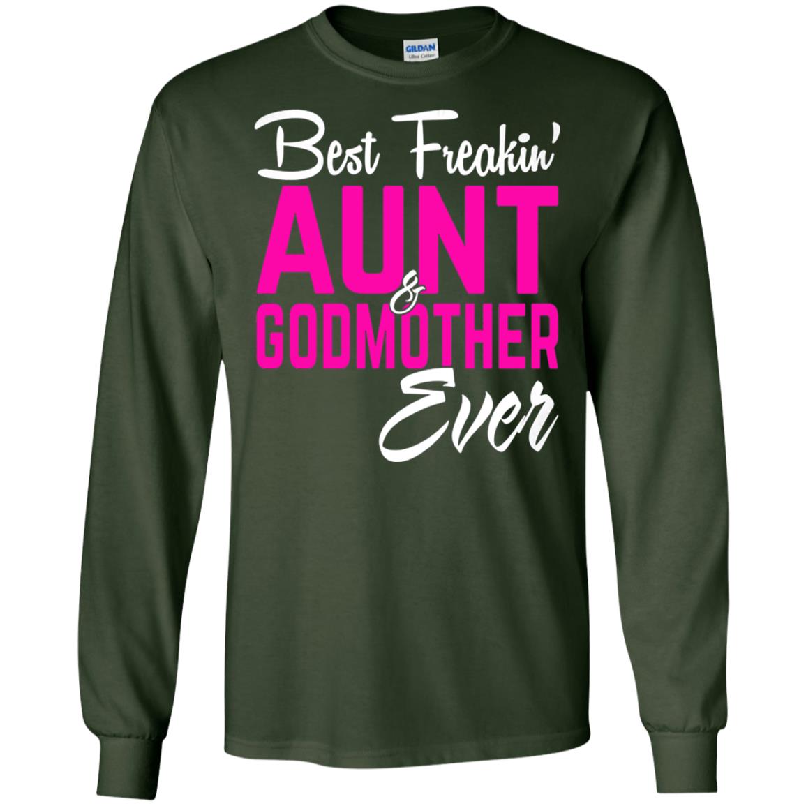 Best Freakin Aunt And Godmother Ever Family T-shirt Forest Green