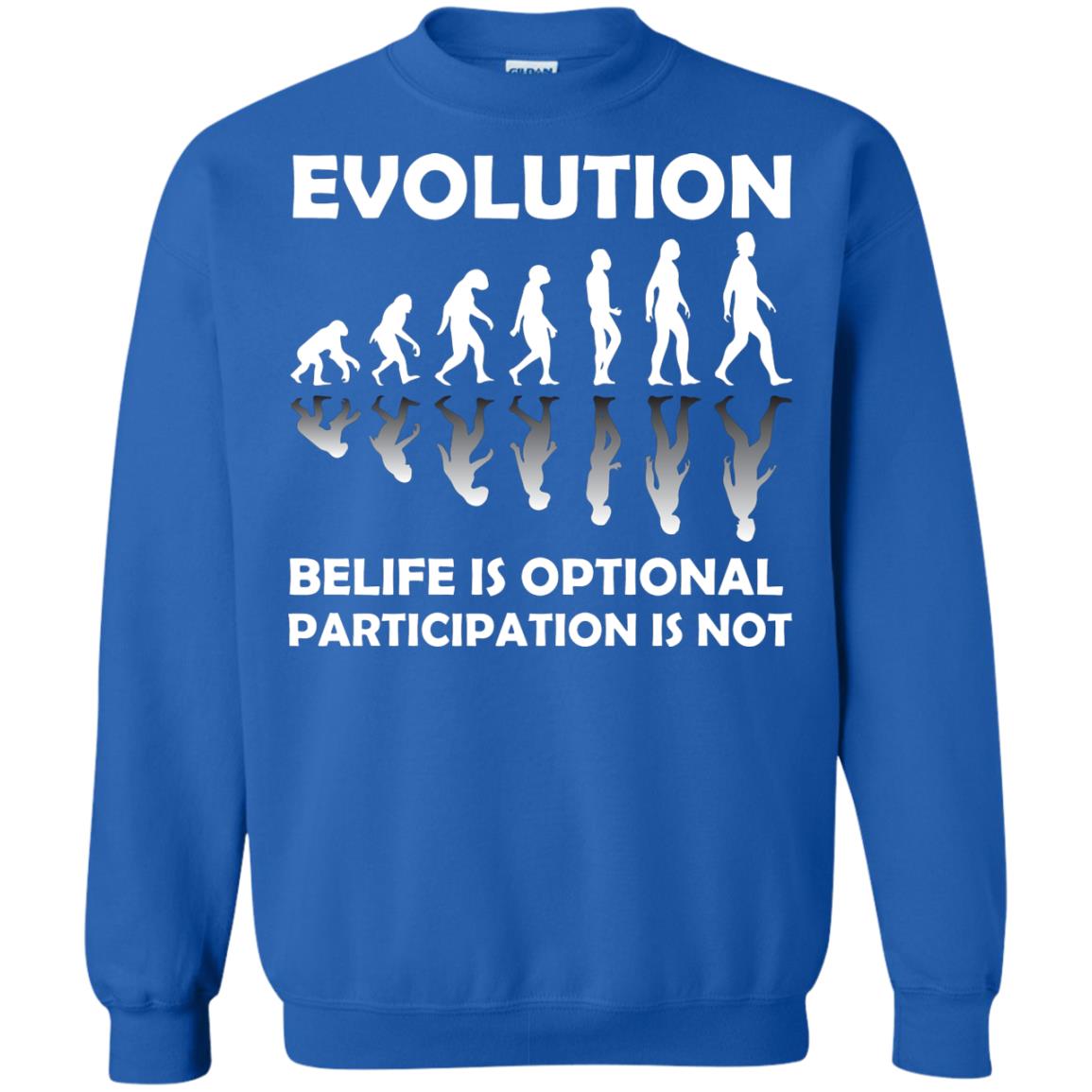 Evolution Belife Is Optional Participation Is Not Shirt Royal