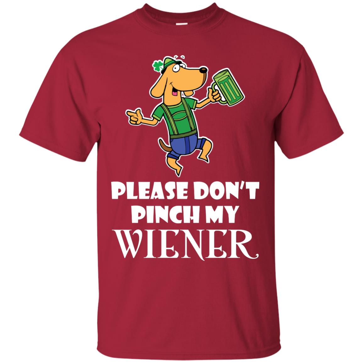 Please Don’t Pinch My Wiener Dog Lover Gift Shirt Cardinal