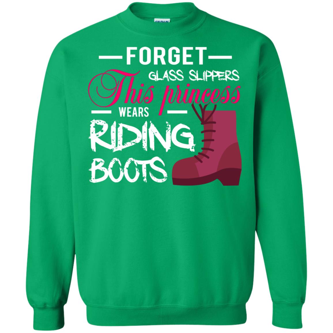 Forget Glass Slippers This Princess Wears Riding Boots Horse Riding T-shirt Irish Green