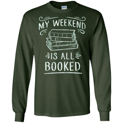 Funny Book Lover Tshirt My Weekend Is All Booked T Shirt Forest Green