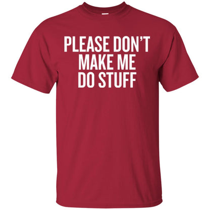 Funny T-shirt Please Don_t Make Me Do Stuff Cardinal