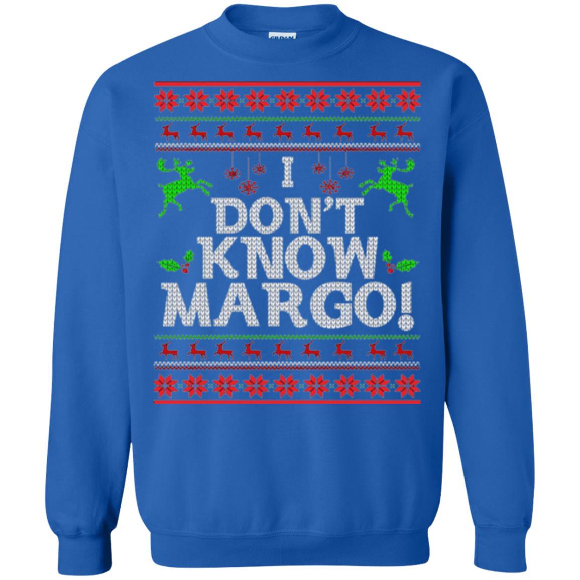 Christmas T-shirt I Don't Know Margo Royal