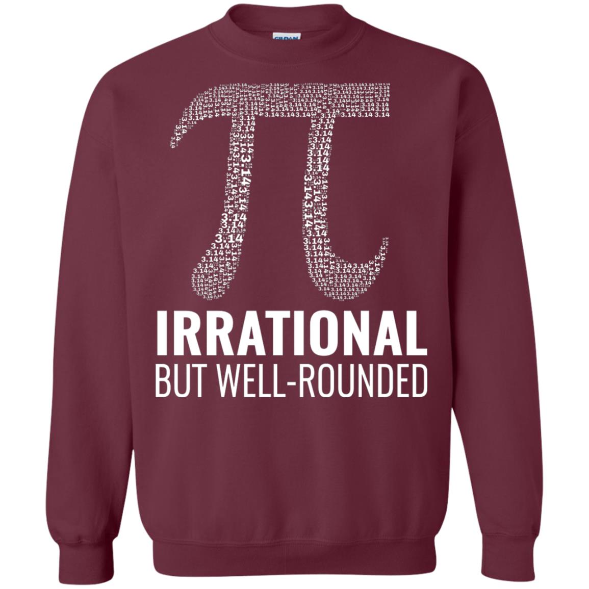 Funny Pi Shirt Irrational But Well Rounded Maroon