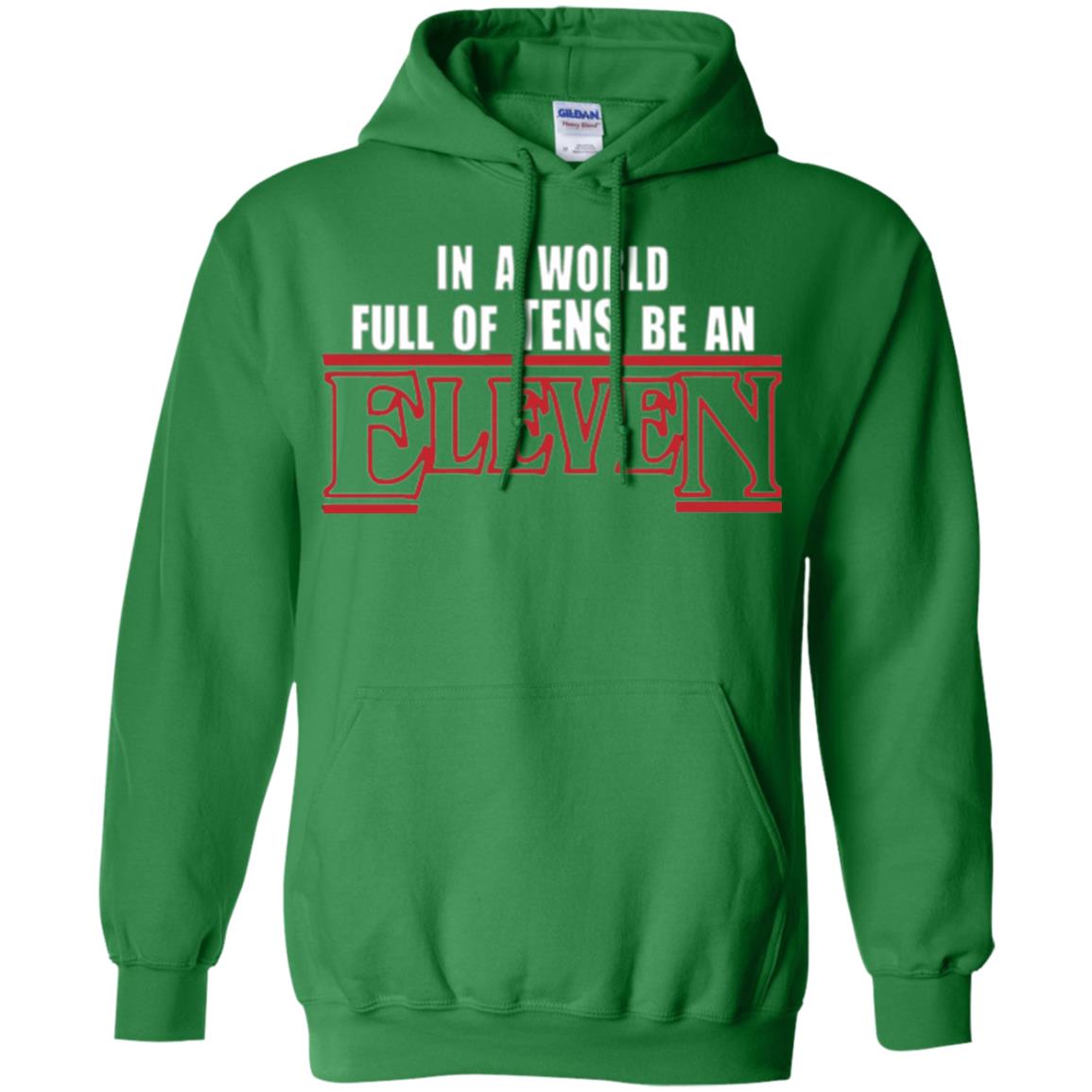 Friends T-shirt In A World Full Of Tens Be An Eleven Irish Green