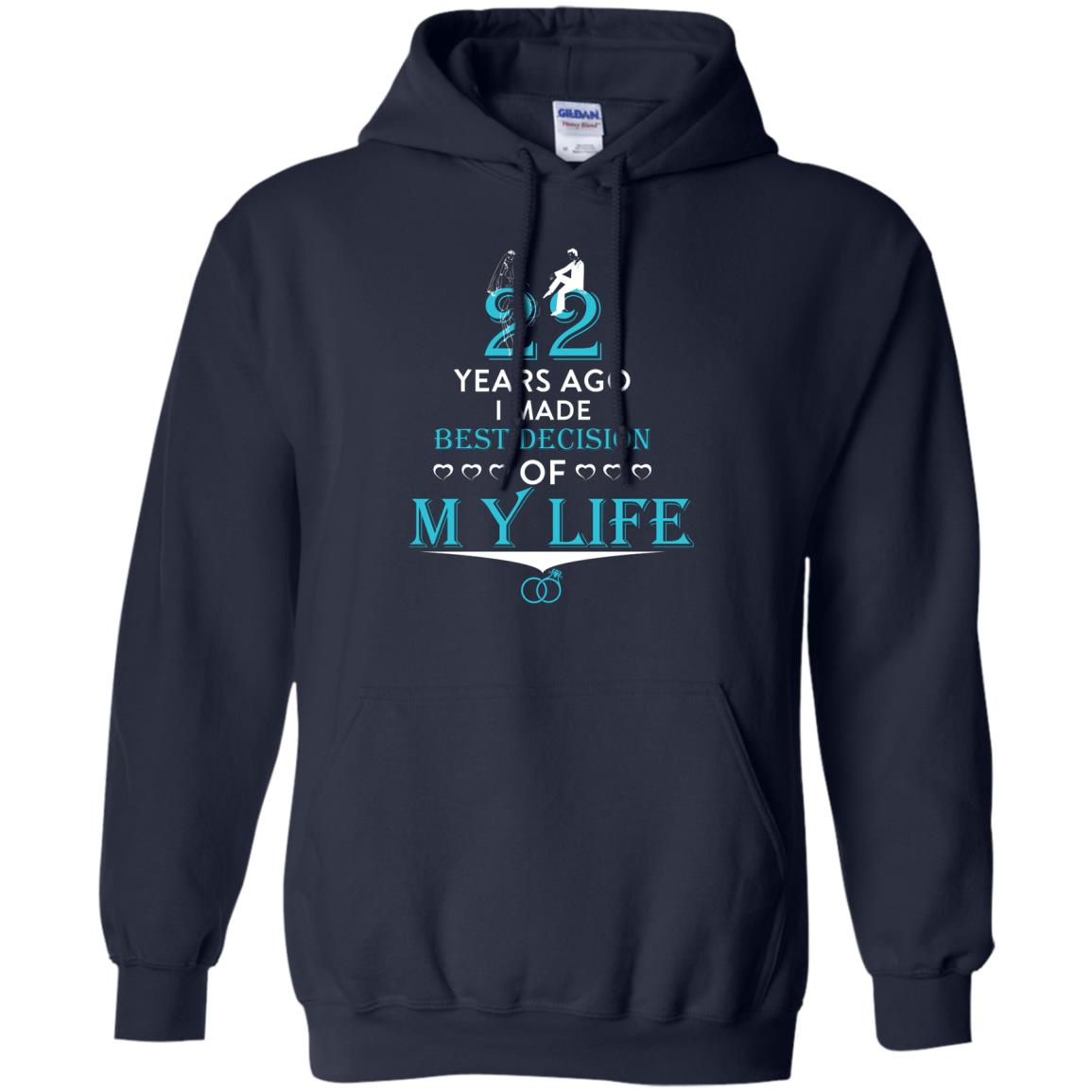Marriage T-shirt 22 Years Ago I Made Best Decision Of My Life Navy