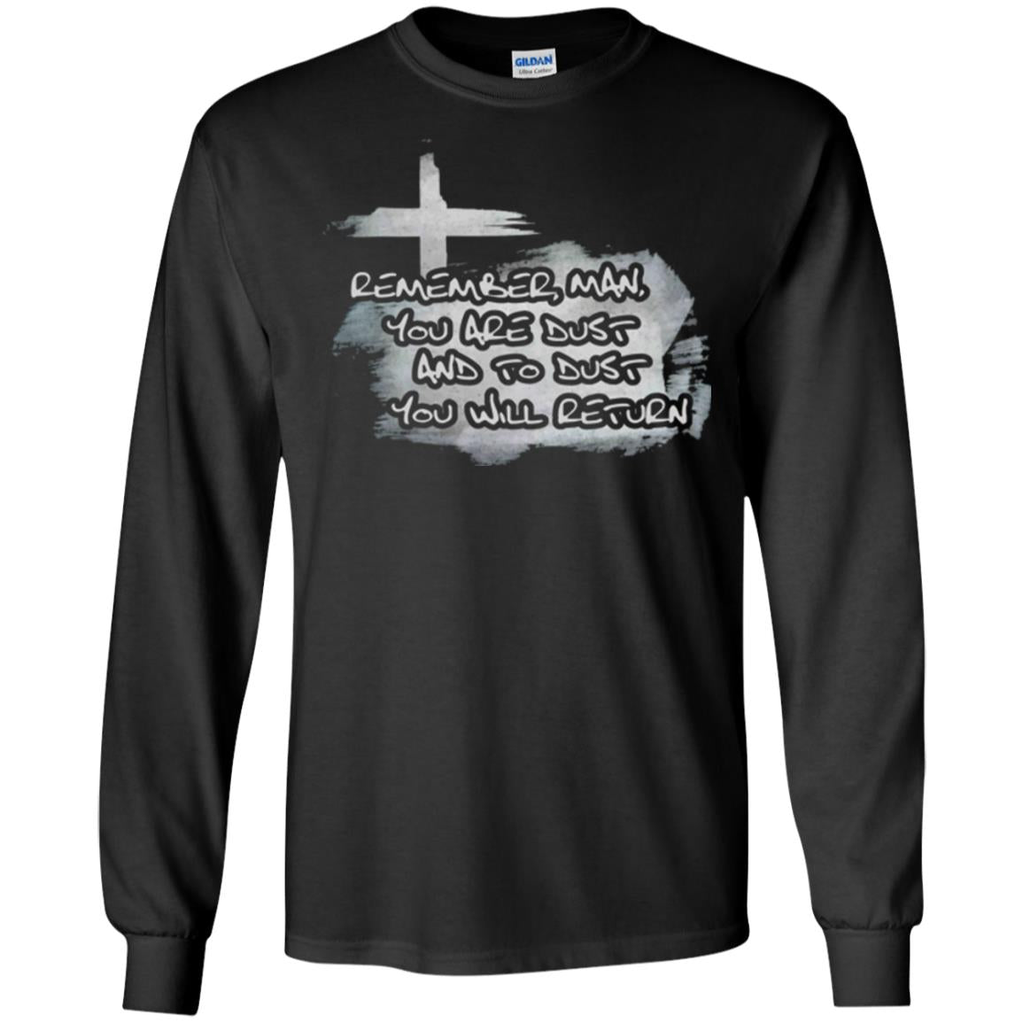Ash Wednesday T-shirt Remember, Man, You Are Dust And To Dust You Will Return Black