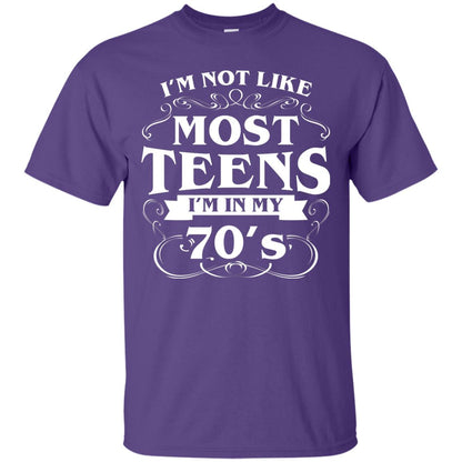 70th Birthday Shirt Im Not Like Most Teens Im In My 70's Purple
