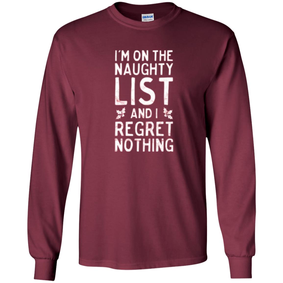 Christmas T-shirt I_m On The Naughty And I Regret Nothing Maroon