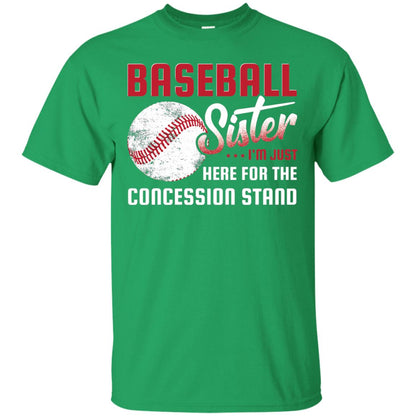 Baseball Sister Shirt Im Just Here For Concession Stand Irish Green