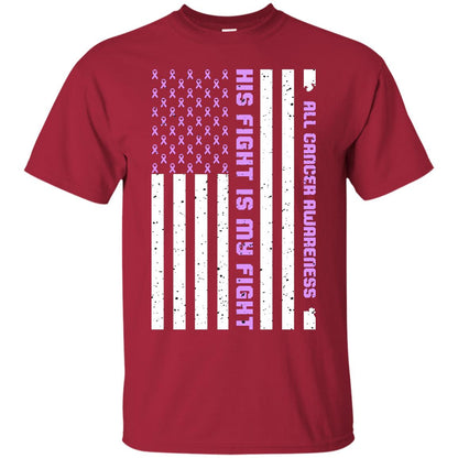 All Cancer Awareness His Fight Is My Fight Lavender Ribbon Stars Flag Of Usa Shirt Cardinal