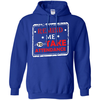Remind Me To Take Attendance Teacher Shirt Royal