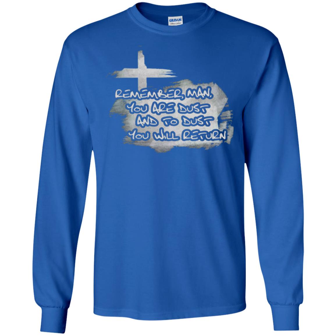 Ash Wednesday T-shirt Remember, Man, You Are Dust And To Dust You Will Return Royal