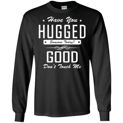 Have You Hugged Someone Today T-shirt Black