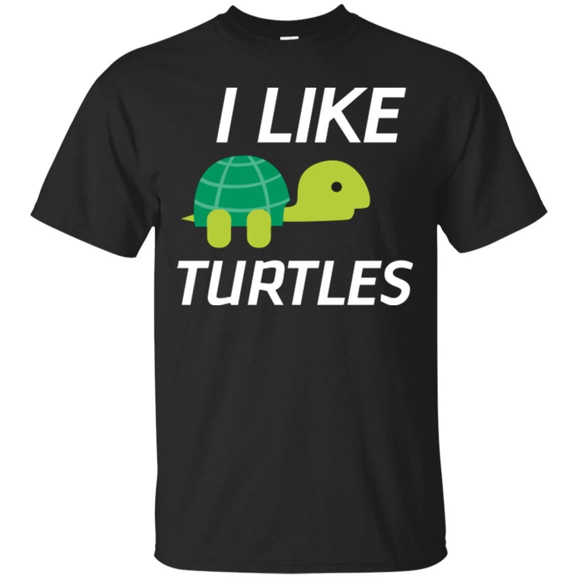 I Like Turtles Gift T-shirt Turtles Lover Black