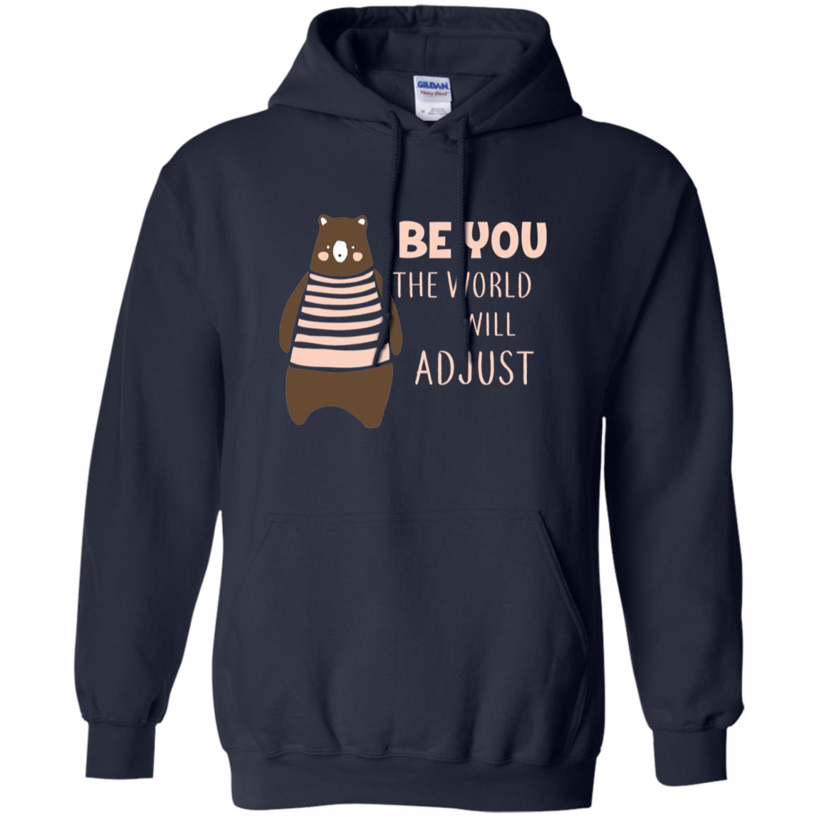 Be You The World Will Adjust Shirt Navy