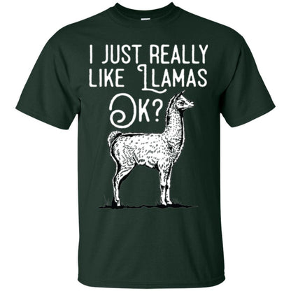 Alpaca T-shirt I Just Really Like Llamas Ok Forest Green